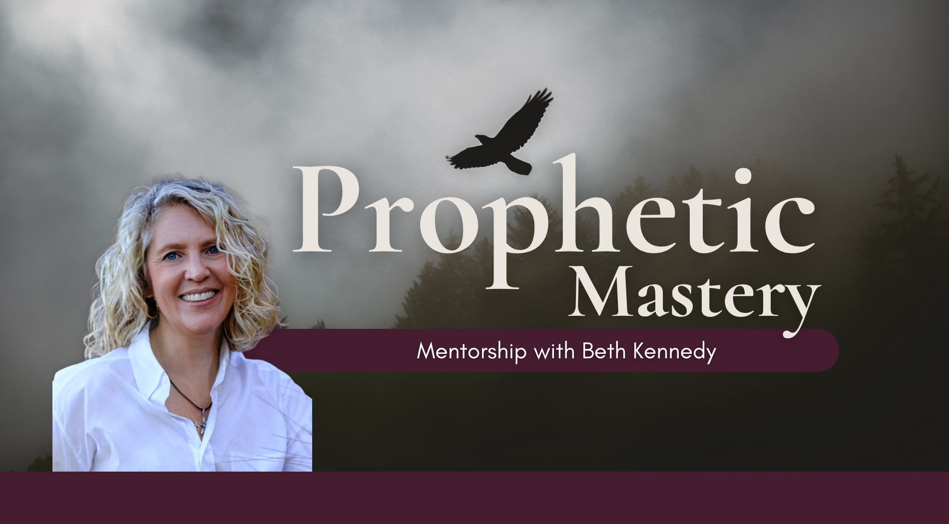 Prophetic Mastery, mentorship with Beth Kennedy